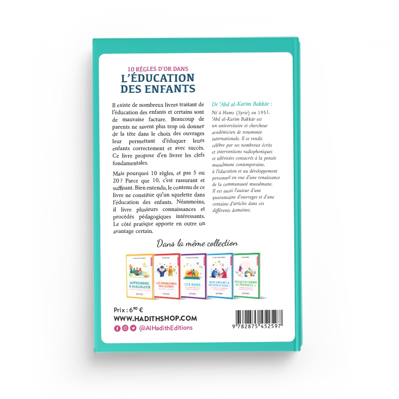 10 règles d'or dans l'éducation des enfants - Dr 'Abd Al-Karîm Bakkâr - Al-Hadîth