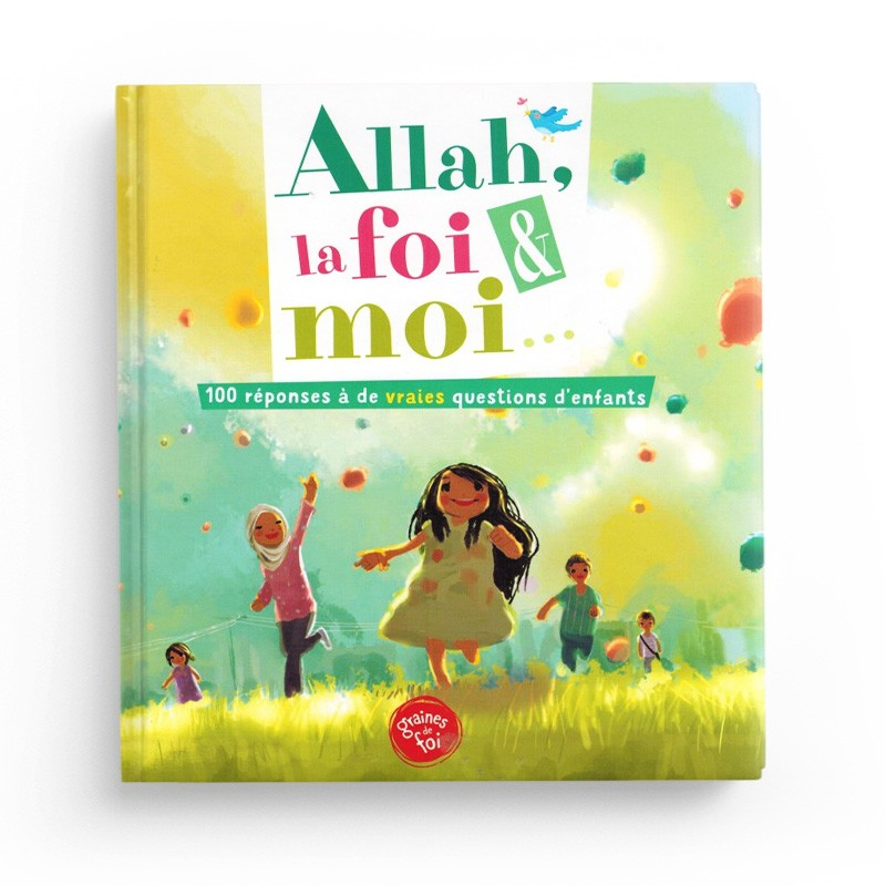 Allah, la foi & moi... - Graine de foi