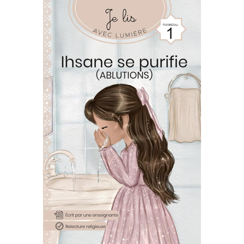 Ihsane se purifie - Apprends à faire les ablutions et à lire - Je lis avec lumière