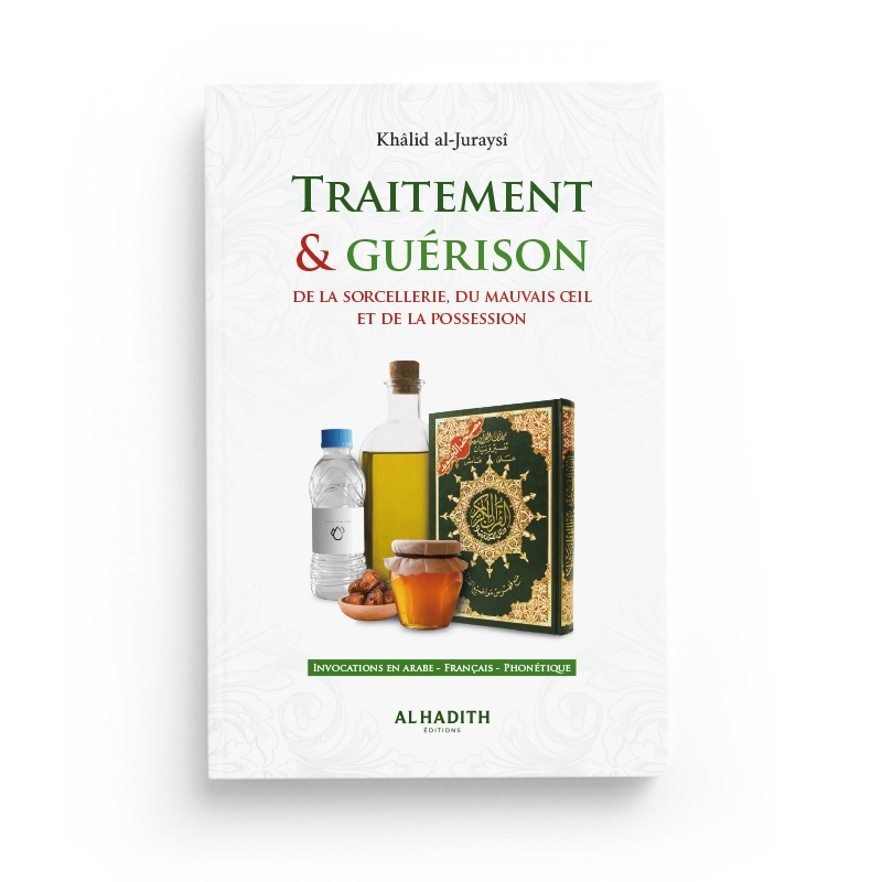 Traitement & guérison de la sorcellerie - Khalid Al-Juraysi - Al Hadith