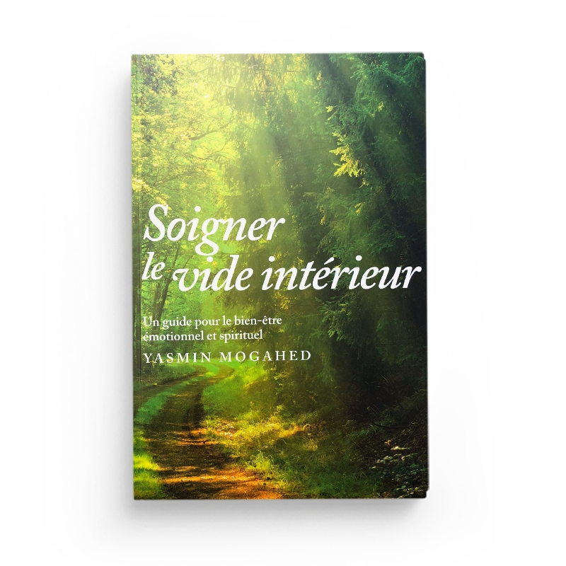 Soigner le vide intérieur - Yasmin Mogahed Soigner le vide intérieur - Yasmin Mogahed