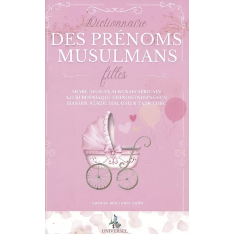 Dictionnaire des prénoms musulmans - filles - Samira Benturki Saidi - Universel