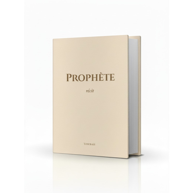 Prophète Récit - Editions Tawbah - couverture rigide