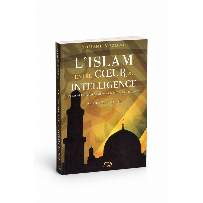 L'Islam Entre Cœur Et Intelligence, Sofiane Meziani, Maison d'ennour