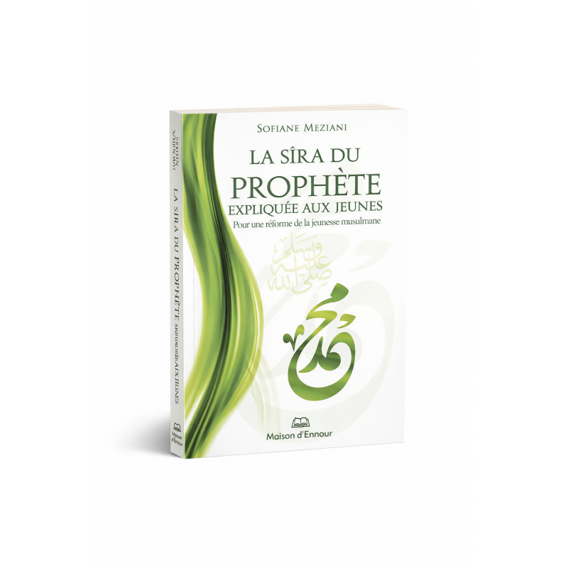 La Sîra du Prophète expliquée aux jeunes – Sofiane Meziani - Maison d'Ennour