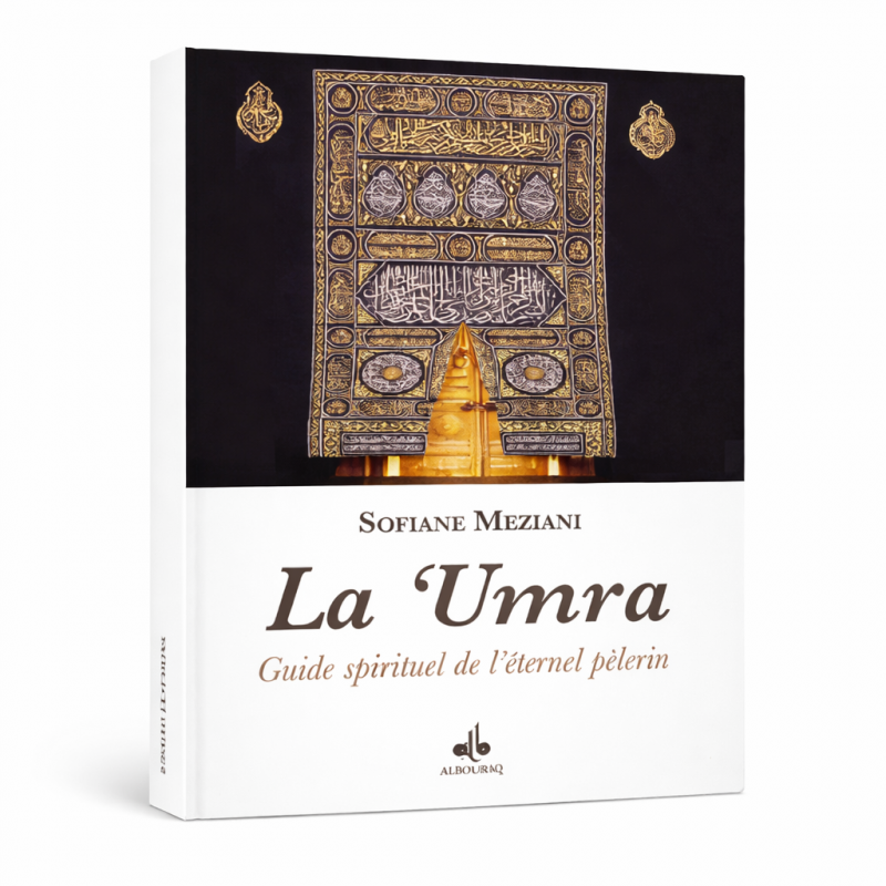 La Umra – Guide spirituel de l’éternel pèlerin - Al Bouraq