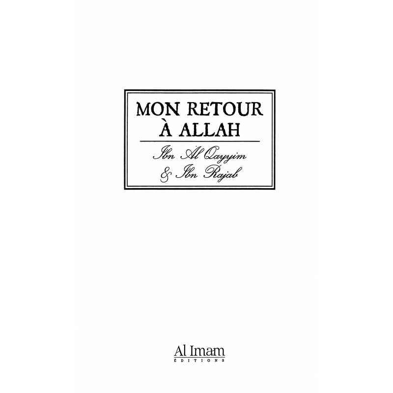 Mon retour à Allah - Editions Al Imam - Collection Mon Carnet - Ibn Al Qayyim & Ibn Rajab