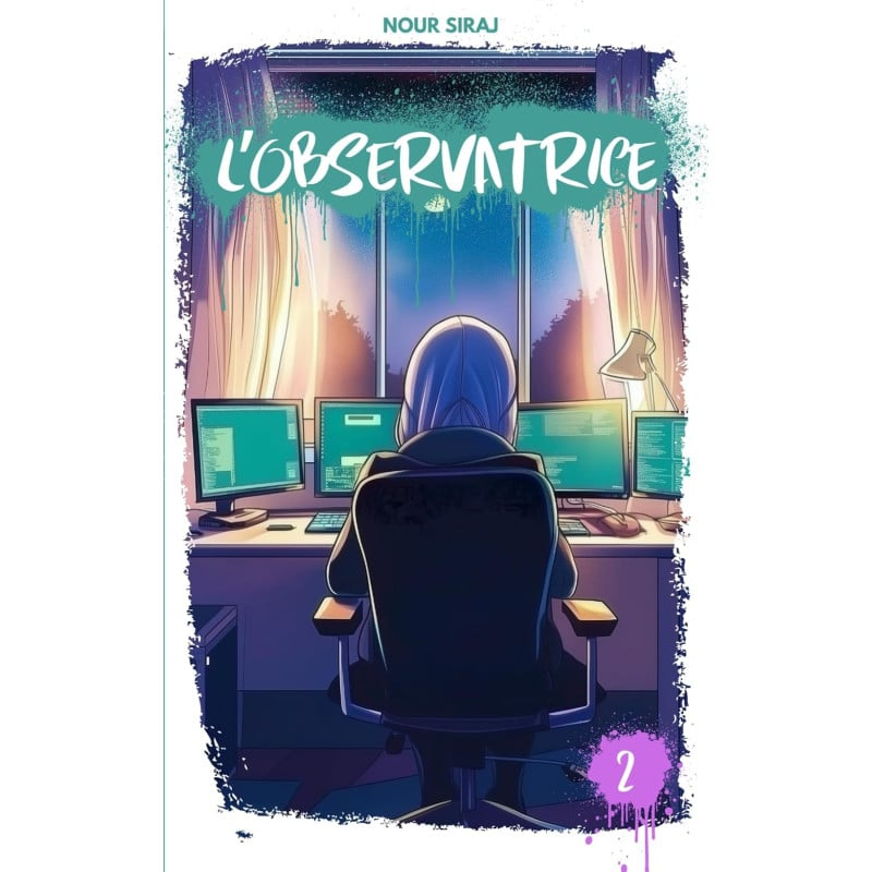 L’Observatrice 2 – Roman Jeunesse De Nour Siraj