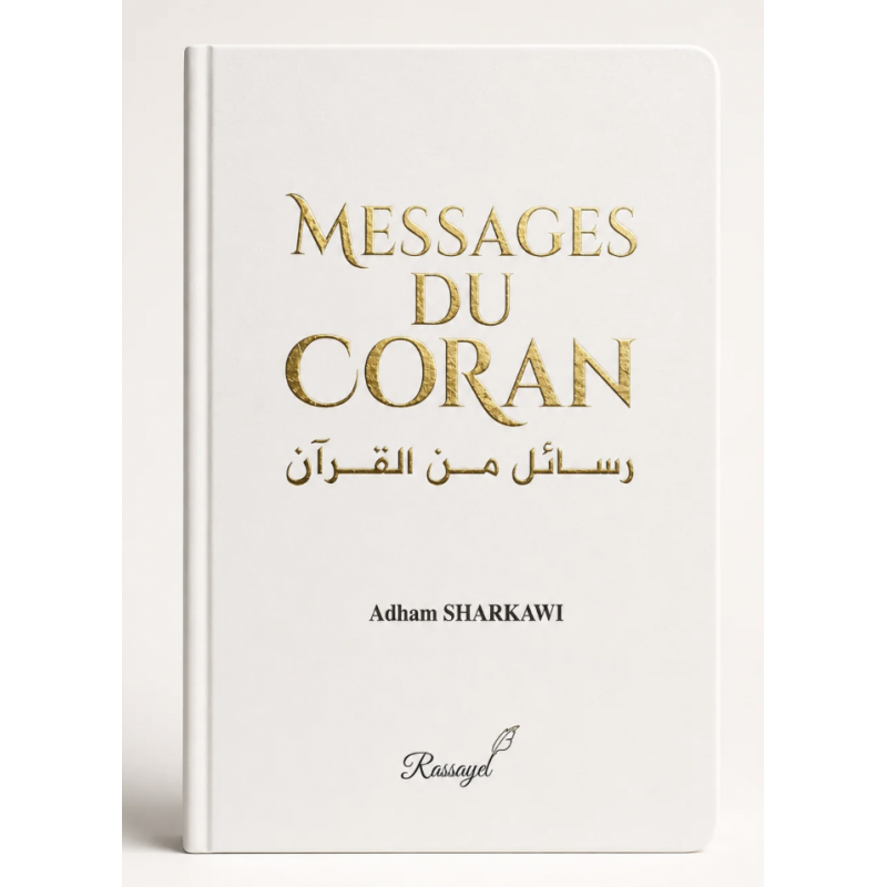 Messages du Coran – رسائل من القرآن - Adham Sharkawi en Français