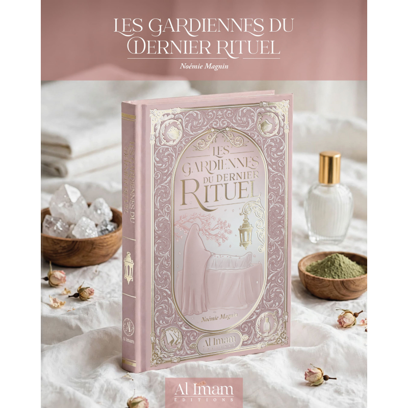 PRE-COMMANDE - Les Gardiennes du dernier Rituel - Editions Al Imam - Noémie Magnin