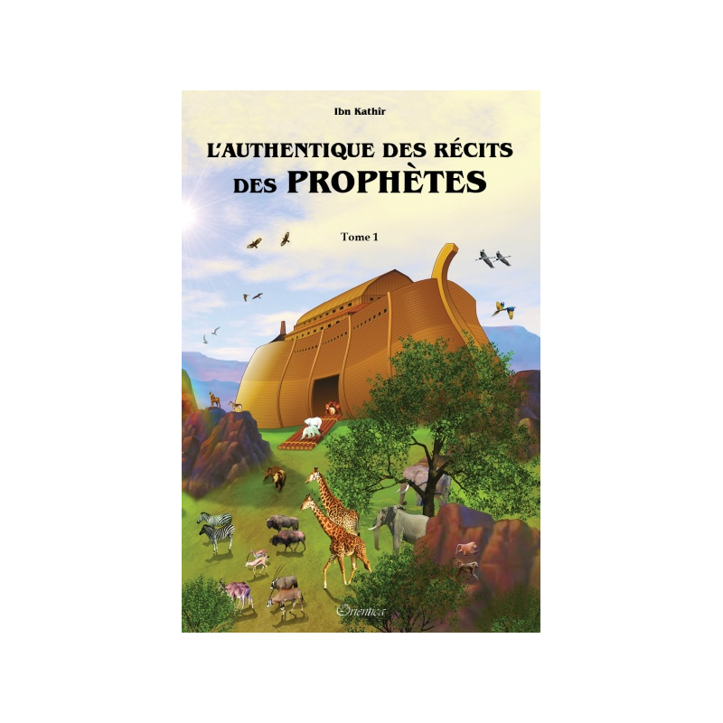 L'authentique des récits des prophètes (Histoires illustrées) - 2 tomes