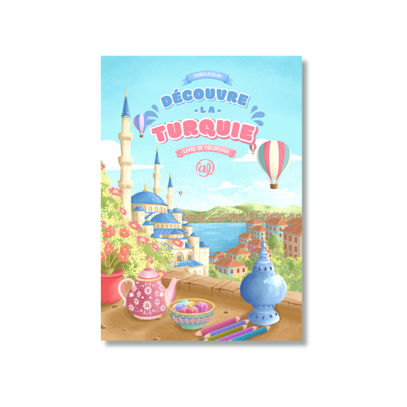 Découvre La Turquie  - Livre de Coloriage - Editions Al Imam