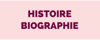 Histoire / Biographie