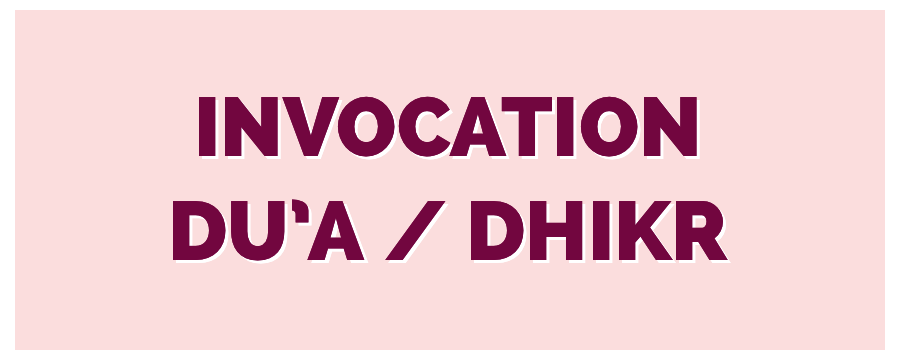 Invocation (Du3a) & Dhikr